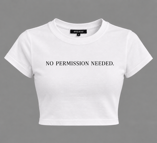 No Permission Needed Tee