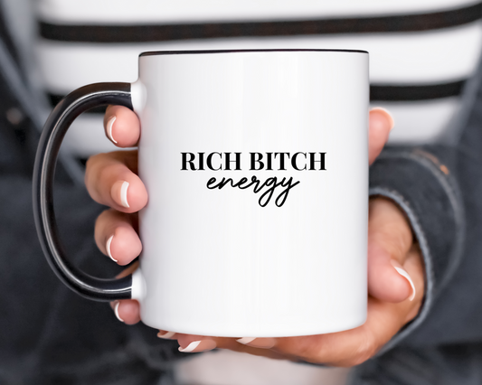 Rich Bitch Energy Mug