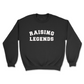 Raising Legends Sweatshirt