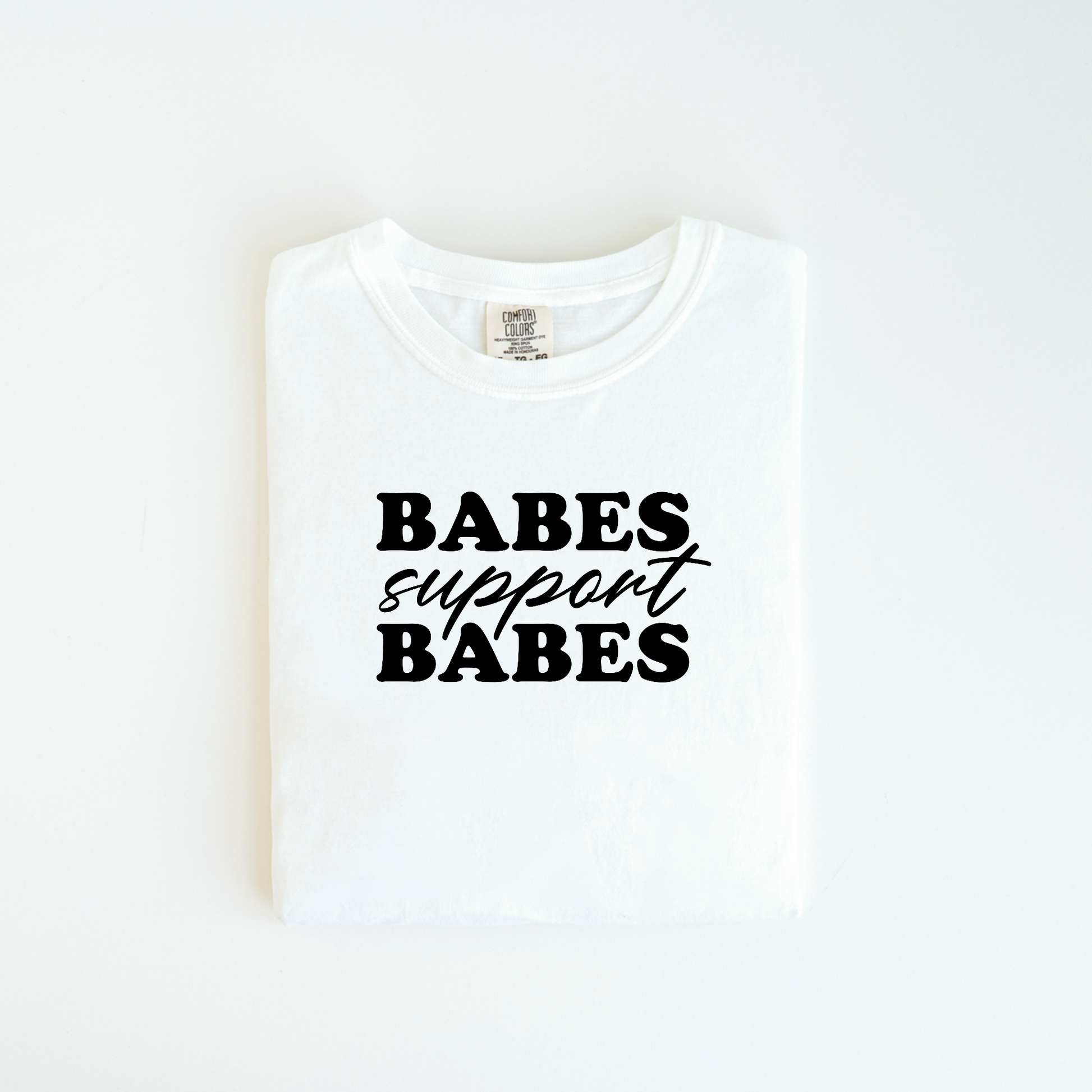 Babes Support Babes T-shirt