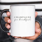 Champagne For Breakfast Mug White & Black