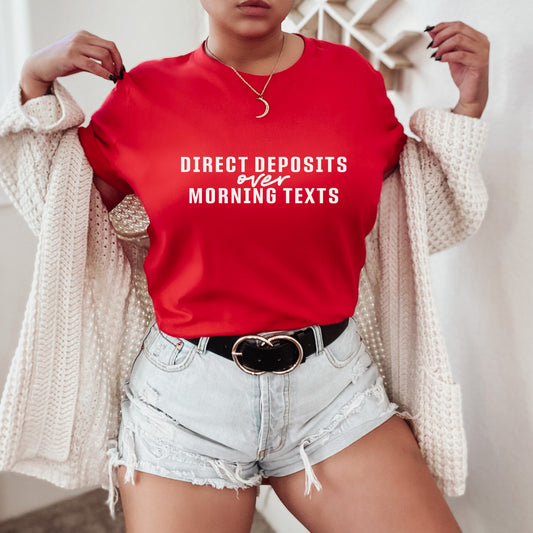 Direct Deposit Over Morning Text T-Shirt Red