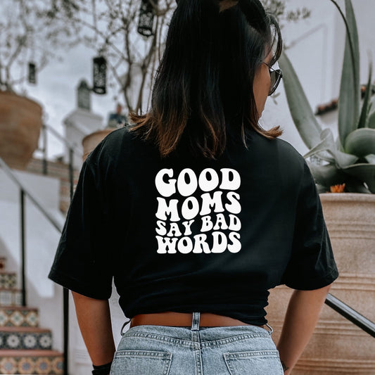 Good Moms Say Bad Words T-shirt Black