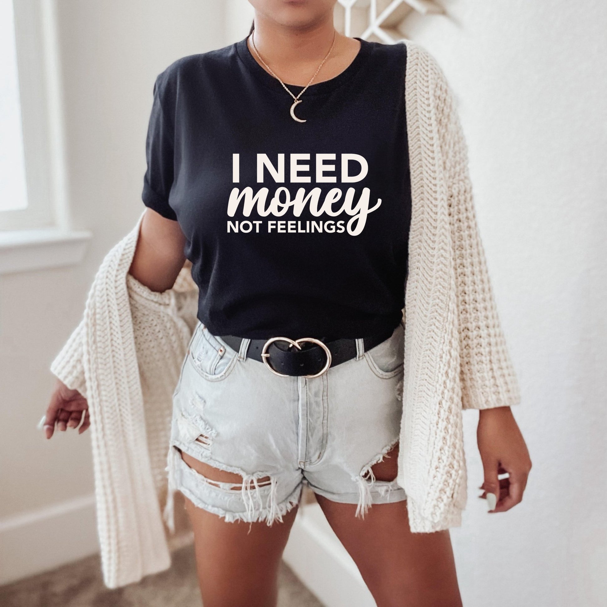I Need Money Not Feelings T-Shirt Black
