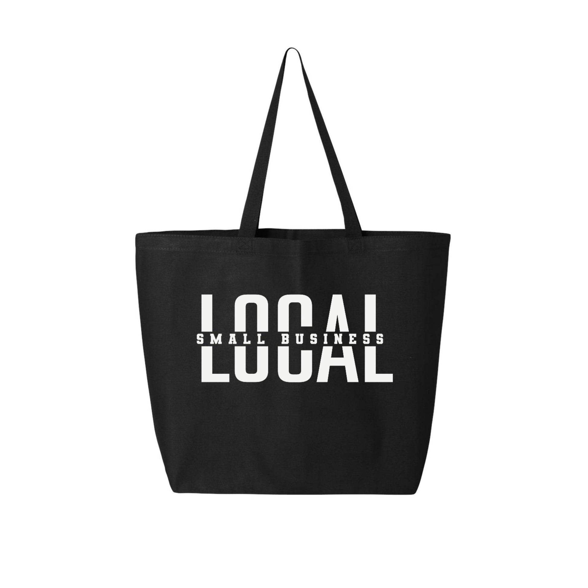 The Local Small Business Tote Bag by Badd Boss is a black tote featuring two handles and the phrase "LOCAL SMALL BUSINESS" printed prominently in bold white uppercase letters on the front. The word "LOCAL" is larger, with "SMALL BUSINESS" centered within its letters, showcasing a custom design that proudly supports your local small business.