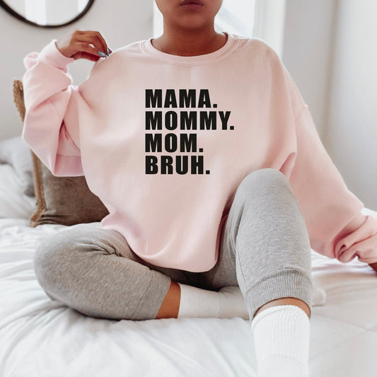 Mama Mommy Mom Bruh Sweatshirt XX-Large