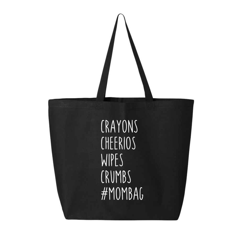 The Badd Boss #Mom Bag Tote is a black tote bag with two handles, featuring the white text "CRAYONS, CHEERIOS, WIPES, CRUMBS, #MOMBAG." This versatile tote is perfect for busy moms on the go.