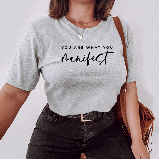 You Are What You Manifest Tee Gray