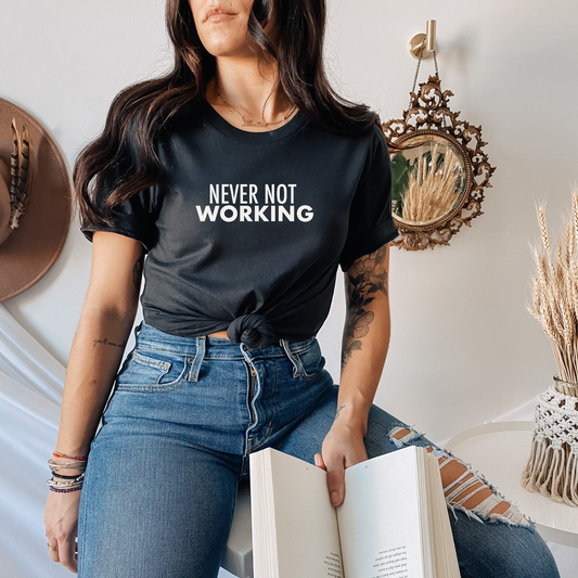 Never Not Working T-Shirt XX-Large