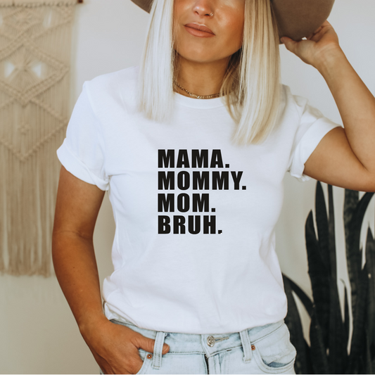 Mama Mommy Mom Bruh T-Shirt White
