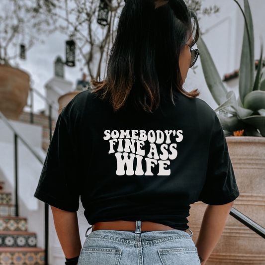 Somebody Fine Ass Wife T-Shirt Black